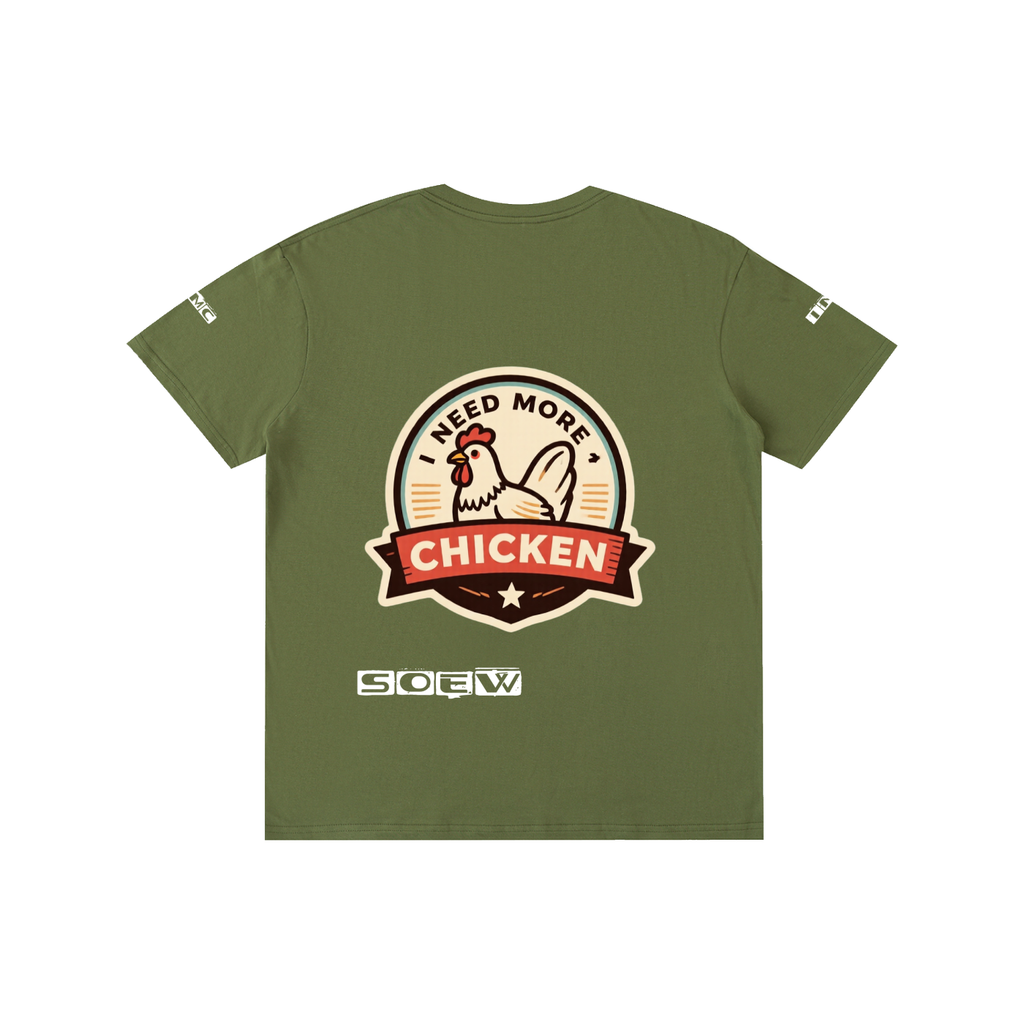 I need more chicken Pure Cotton Unisex T-Shirt