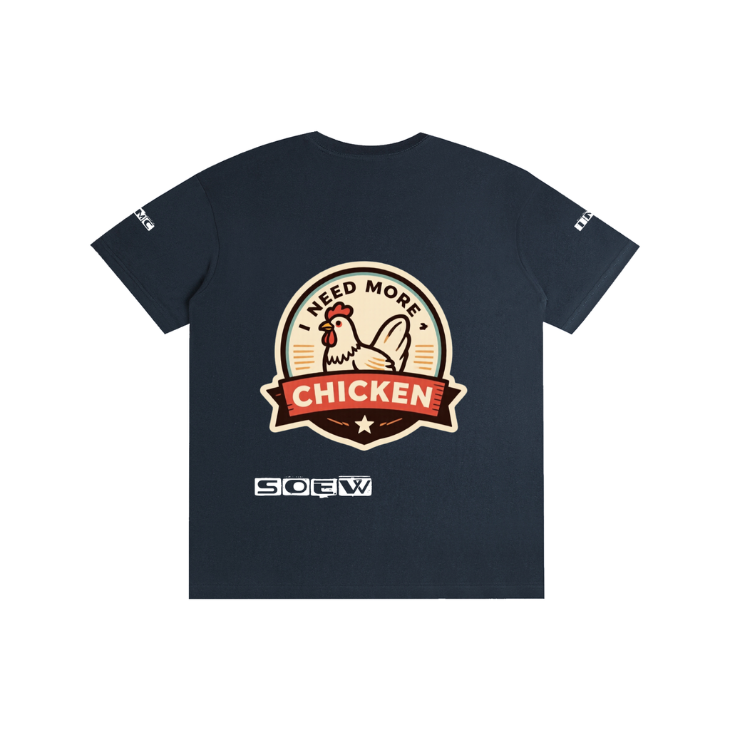 I need more chicken Pure Cotton Unisex T-Shirt