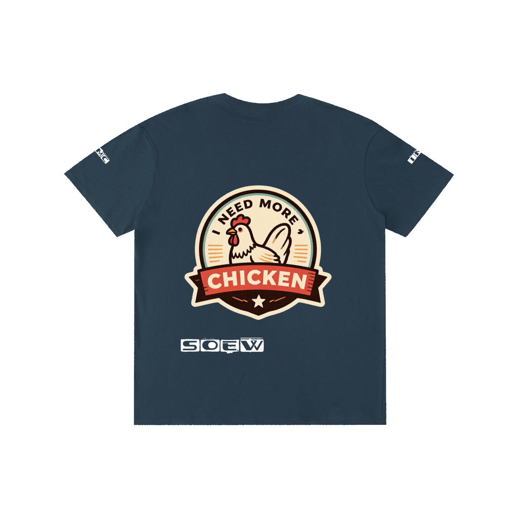 I need more chicken Pure Cotton Unisex T-Shirt